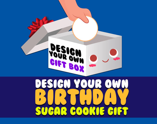 Design Your Own Birthday Sugar Cookie Gift